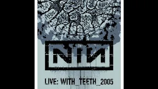 Nine Inch Nails- With Teeth {Expanded Live}