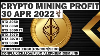 Crypto Mining Profit 30 APR 2022 | Ethereum, ERGO, FLUX & More | 3060, 3060 TI, 3070, 3070 TI, 3080