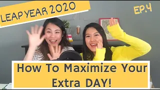 Ep. 4: Leap Year 2020 - How to Maximize Your Extra Day!