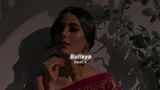 Bulleya - Amit Mishra (slowed+reverb)