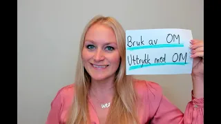 Video 742 Bruk av ordet OM og uttrykk med OM