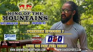 AMW  KING OF THE MOUNTAINS PREVIEW EPISODE 7