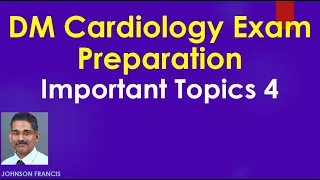 DM Cardiology Exam Preparation - Important Topics 4