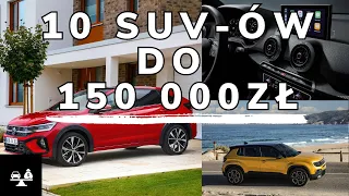 10 nowych SUV-ów do 150 000zł!