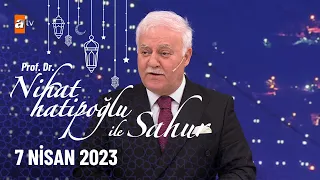 Nihat Hatipoğlu ile Sahur 16. Bölüm | 7 Nisan 2023