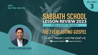 THE EVERLASTING GOSPEL | Sabbath School Lesson 3 | 2Q 2023