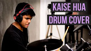 Kabir Singh - Kaise Hua (Drum Cover) Parth Saini