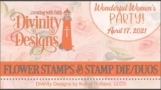 Divinity Designs Wonderful Women's Party - Flower Stamps and Stamp Die/Duo Projects