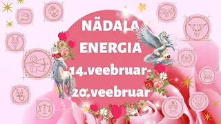 ⚡️ Nädala Energia ⚡️ 🌹 14.veebruar-20.veebruar 🌹 - 🔮 12 Tähemärki 🔮