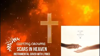 Casting Crowns - Scars in Heaven - Instrumental Cover with Lyrics
