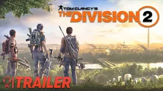 Tom Clancy's The Division 2 - Official Cinematic Trailer - E3 2018 | PS4/XBOX ONE/PC