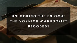 Unlocking the Enigma: The Voynich Manuscript Decoded? | Mysterious Ancient Script Revealed!