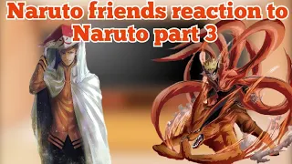 Naruto friends reaction to Naruto part 3 🇷🇺/🇬🇧