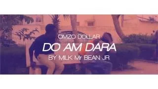 Omzo Dollar - Do Am Dara (Parodie By Milk Bean)