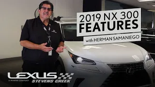 2019 Lexus NX 300 Features with Herman Samaniego | Lexus Stevens Creek