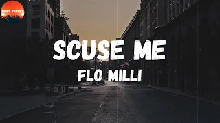 Flo Milli - Scuse Me (Lyrics) | 'Scuse me bitch