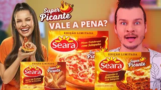 PROVAMOS A LINHA SEARA SUPER PICANTE / PIZZA, LASANHA, ISCAS DE FRANGO APIMENTADAS - Vale a pena?