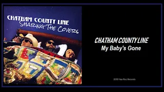 Chatham County Line: My Baby's Gone (2019) New Bluegrass!