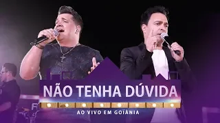 Cleiton & Camargo - Não Tenha Dúvida | (DVD Cleiton & Camargo cantam Zezé Di Camargo & Luciano)