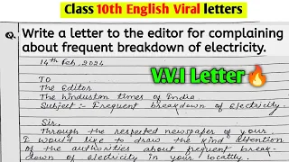 write a letter to the editor for complaining about frequent breakdown of electricity। Eng Class 10th