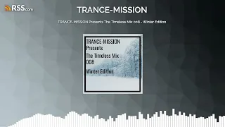 TRANCE-MISSION Presents The Timeless Mix 008 - Winter Edition