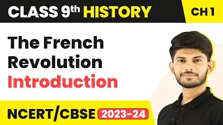 Class 9 History Chapter 1 | Introduction - The French Revolution 2023-24
