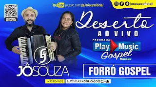 DESERTO - Jô Souza - Forró Gospel Acústico