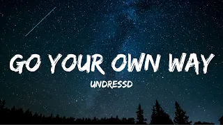 Undressd - Go your own way