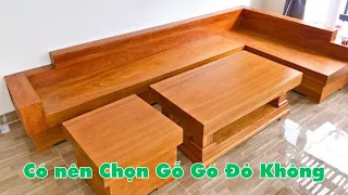 Gỗ Gõ Đỏ Nam Phi Làm Sofa Nguyên Khối Đã Tốt Nhất Chưa??? | Đồ gỗ Gia Vũ