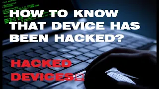 Signs that your device has been Hacked || Hacking & Security