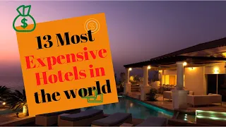 13 Most Expensive Hotels in the World I Must Watch I 2020