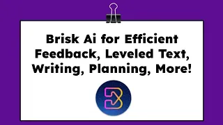 Brisk AI for Educators Tutorial : Efficient, Helpful Feedback and More