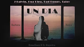 J. Balvin, Dua Lipa, Bad Bunny, Tainy - Un Día (Dimen5ions & DJ Alejandro Bachata Remix)