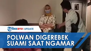 Video Detik-detik Oknum Polwan Digerebek Suami saat Ngamar dengan Senior, Digeruduk Rombongan Polisi