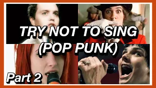 Try Not To Sing Pop Punk Edition - Part 2 🎸