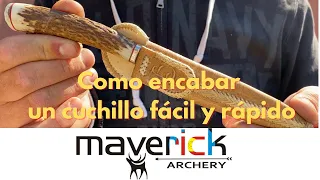 COMO ENCABAR UN CUCHILLO FÁCIL Y RÁPIDO CON ASTA DE CIERVO