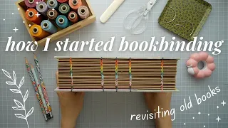 How I Started Bookbinding ✦ revisiting old books 📚