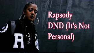Rapsody - DND (It’s Not Personal) Ft Bee-B (R&B) Lyrics