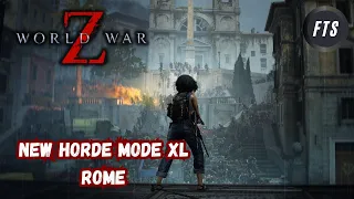 World War Z | New Horde Mode XL - Rome | Fixer | No Commentary | #1
