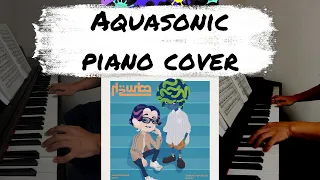 ［ゲーム音楽］Aquasonic ／ ピアノカバー  スプラトゥーン３