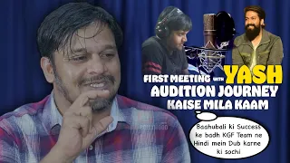 The Journey of KGF 2 Voice Over Artist - Sachin Gole | Struggle, Audition, YASH, Behind the Story…