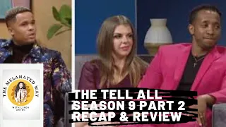 90 Day Fiance Season 9 Tell All Part 2 Recap and Review~The Melanated Way