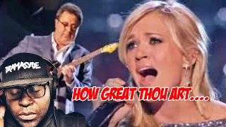 Carrie Underwood - *** How Great Thou Art *** - featuring Vince Gill REACTION VIDEO