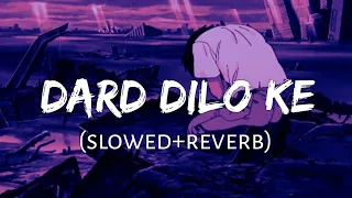 Dard Dilo Ke [Slowed+Reverb] Mohd Irfan || Himesh Reshammiya||Alone song in hindi (snm music)