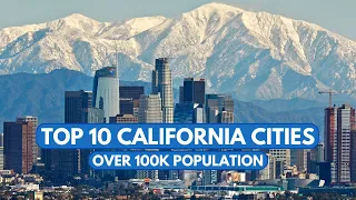 Top 10 Best California Cities (OVER 100k Population)