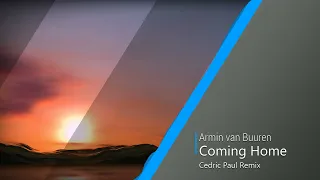 Armin van Buuren - Coming Home (Cedric Paul Remix)