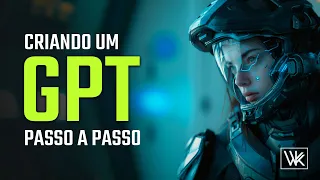 Como Criar Seu Próprio GPT: Um Guia Completo