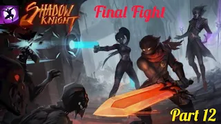Shadow Knight: Era of Legends|| Full Series|| Final Fight Level 1|| Part 12