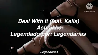 (tradução//legendado) deal with it - ashnikko feat. kelis