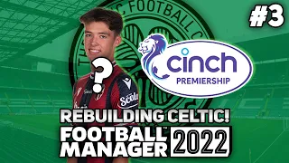 THE LEAGUE KICKS OFF! | Ep.3 | FM22 CELTIC REBUILD | Football Manager 2022